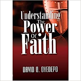 Understanding The Power Of Faith PB - David O Oyedepo